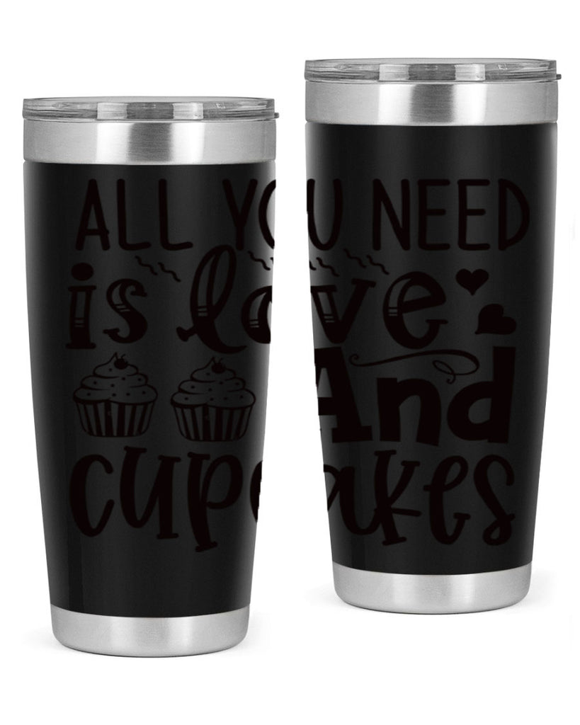 all you need is love and cupcakes 60#- kitchen- Tumbler