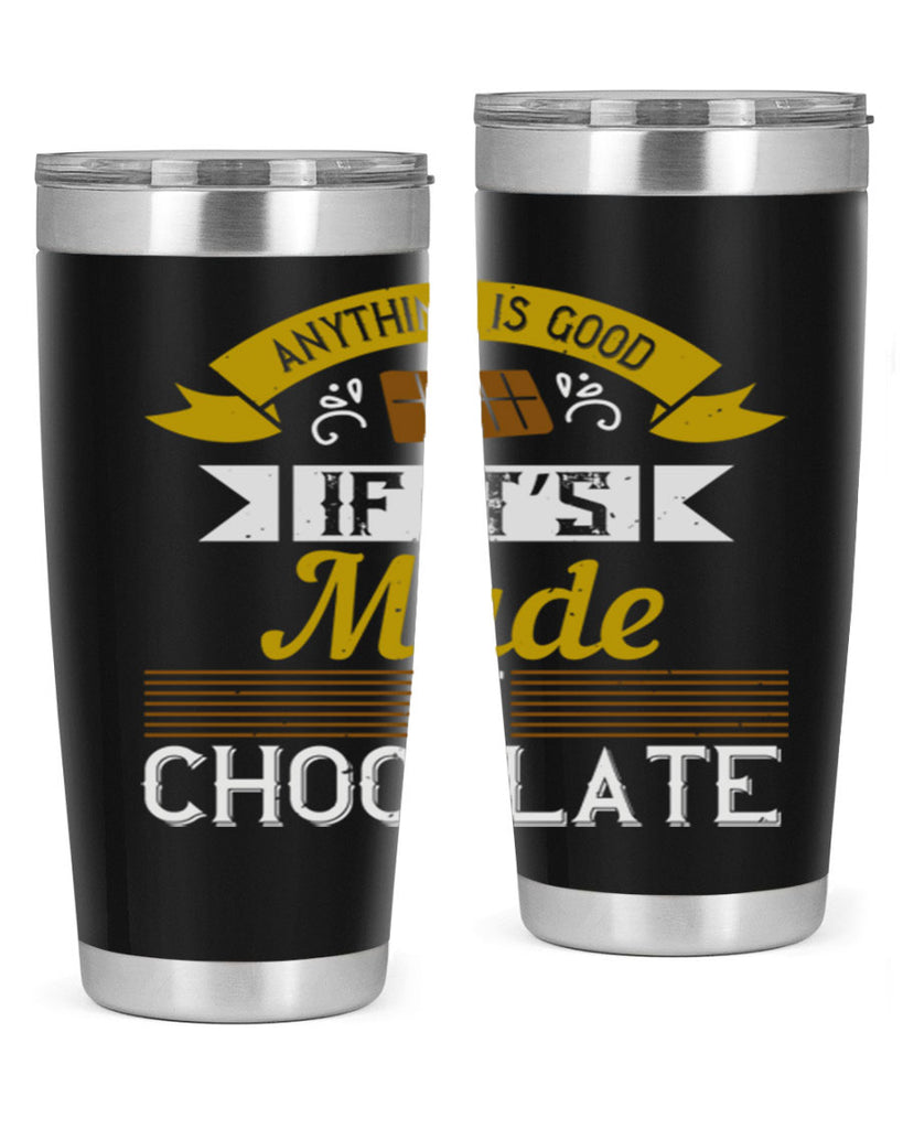 anything is good if it’s made of chocolate 17#- cooking- Tumbler