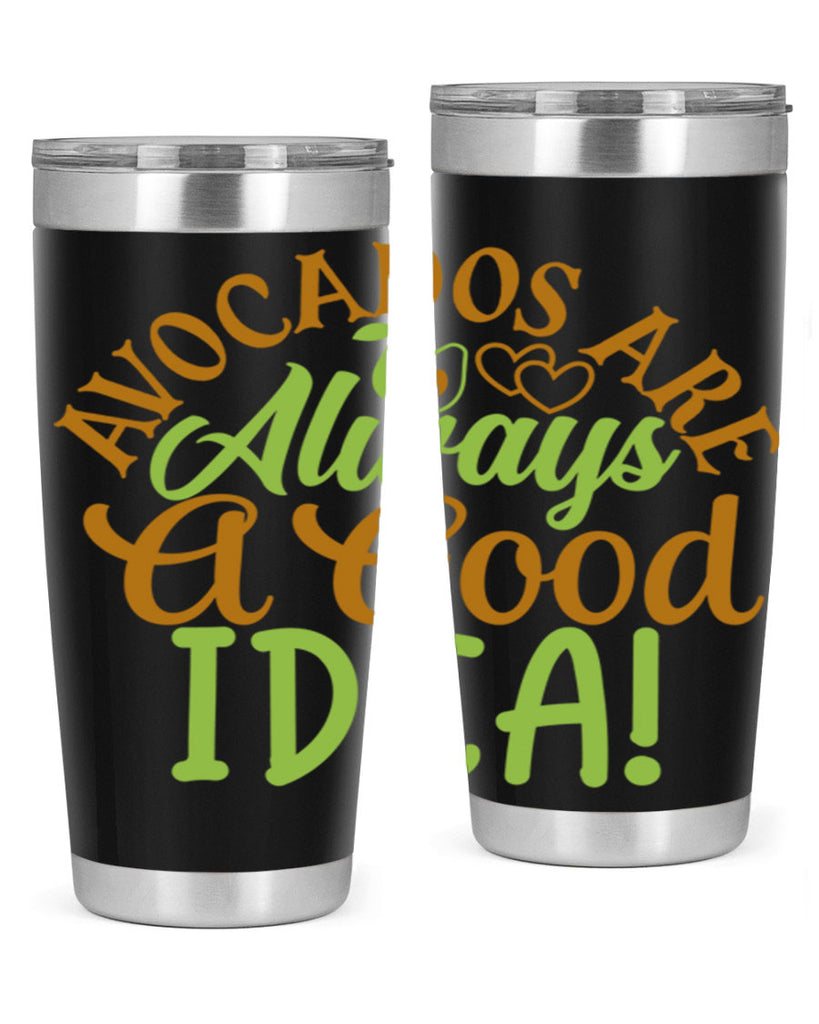 avocados are always a good idea 10#- avocado- Tumbler