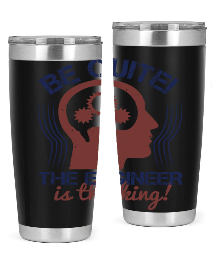 be quite the engineer is thinking Style 39#- engineer- tumbler