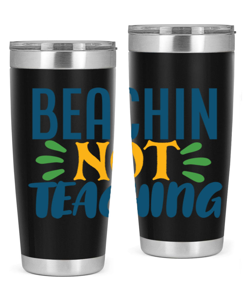 beachin not teaching Style 193#- teacher- tumbler