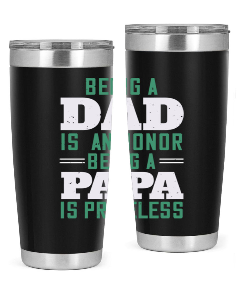 being a dadis an honor being a papa 50#- grandpa - papa- Tumbler