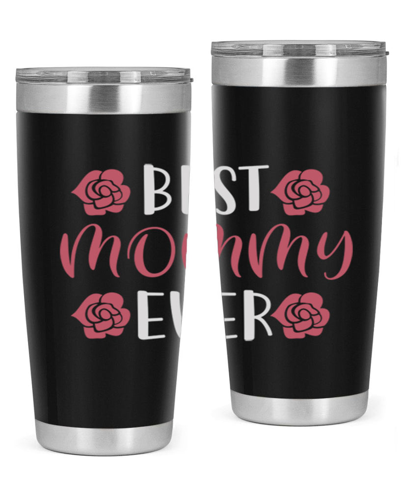 best mommy ever 200#- mom- Tumbler