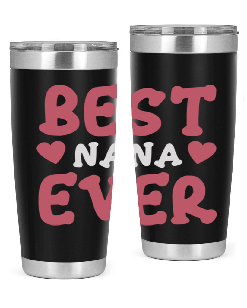 best nana ever 197#- mom- Tumbler