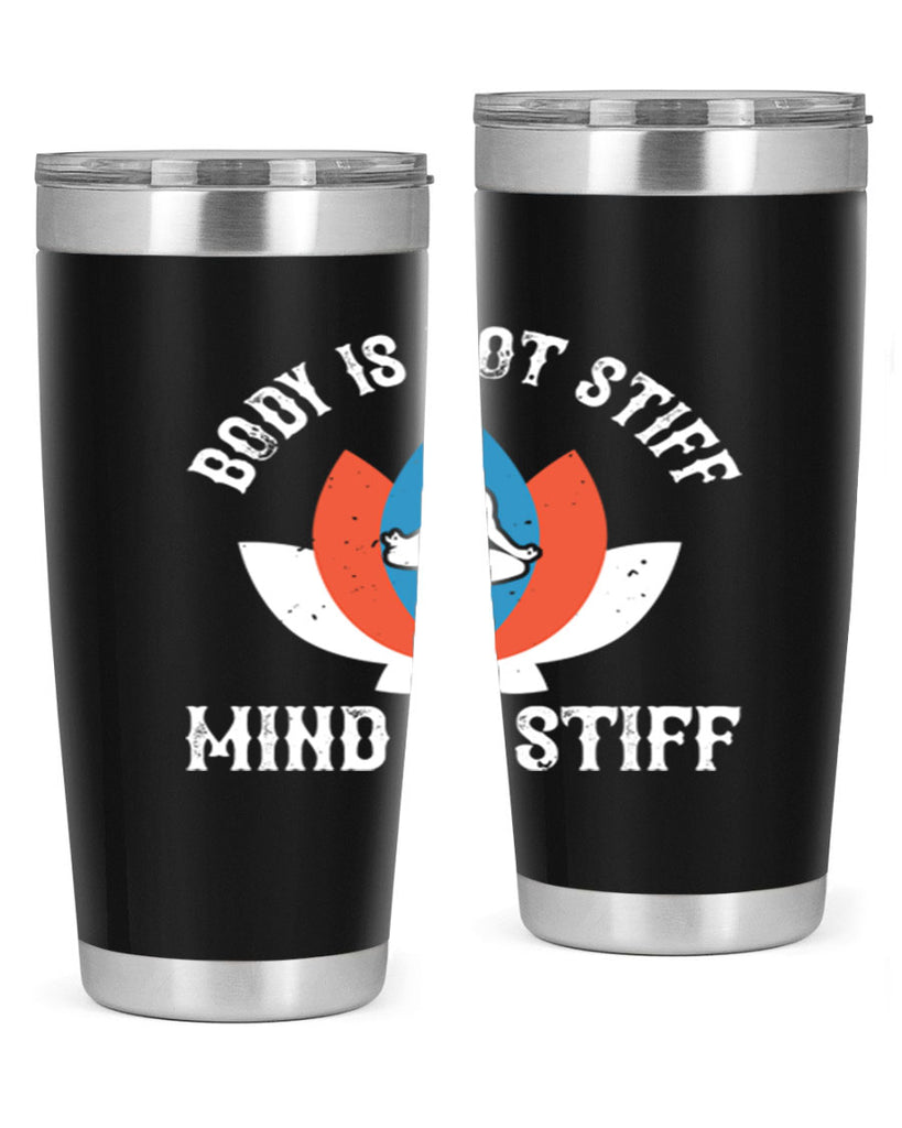 body is not stiff mind is stiff 92#- yoga- Tumbler