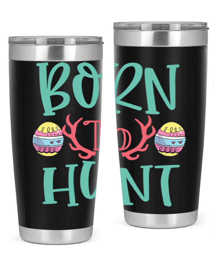 born to hunt 120#- easter- Tumbler