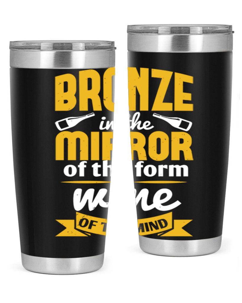 bronze in the mirror of the form wine of the mind 99#- wine- Tumbler