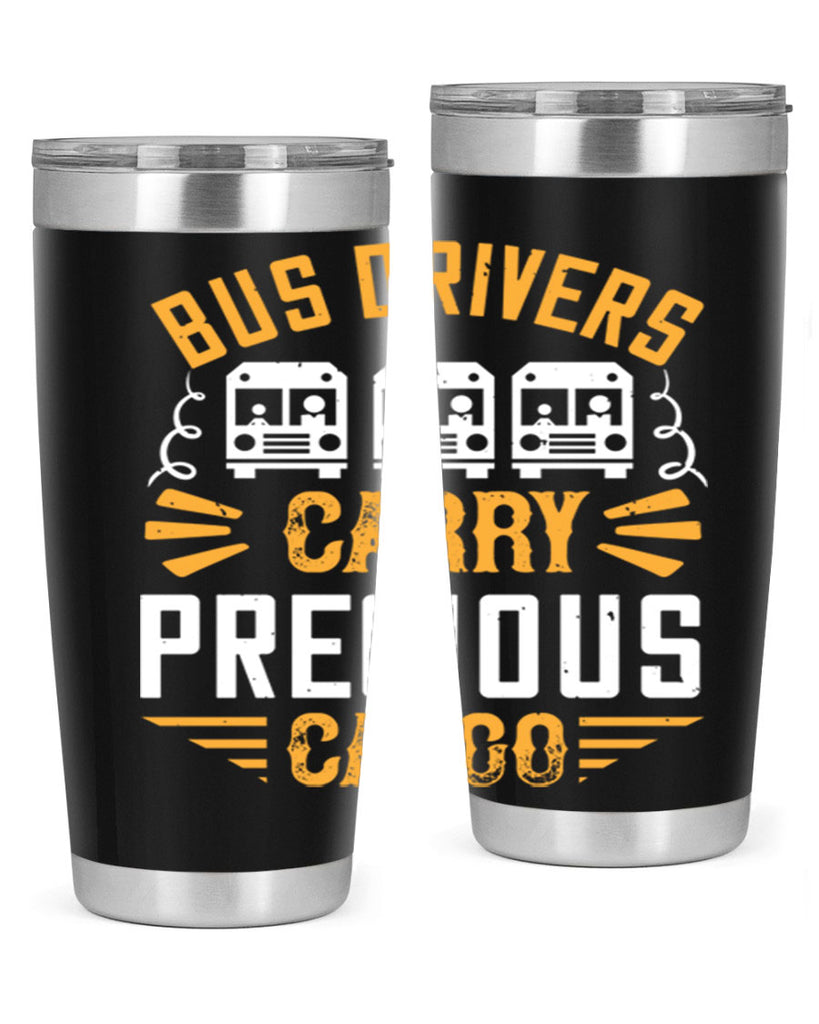 bus drivers carry precious cargo Style 39#- bus driver- tumbler