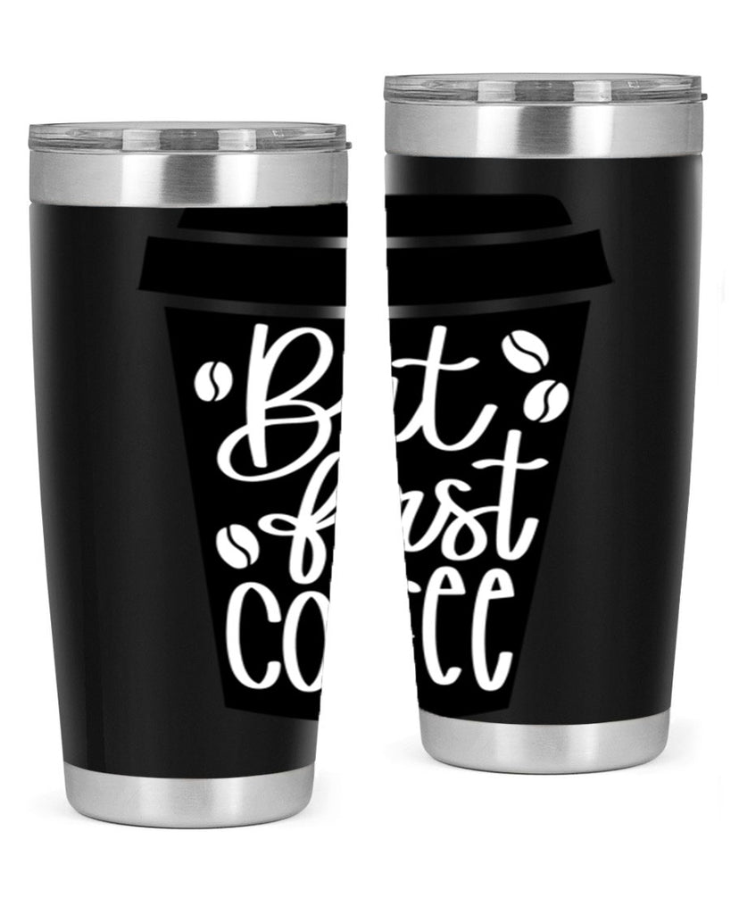 but first coffee 187#- coffee- Tumbler