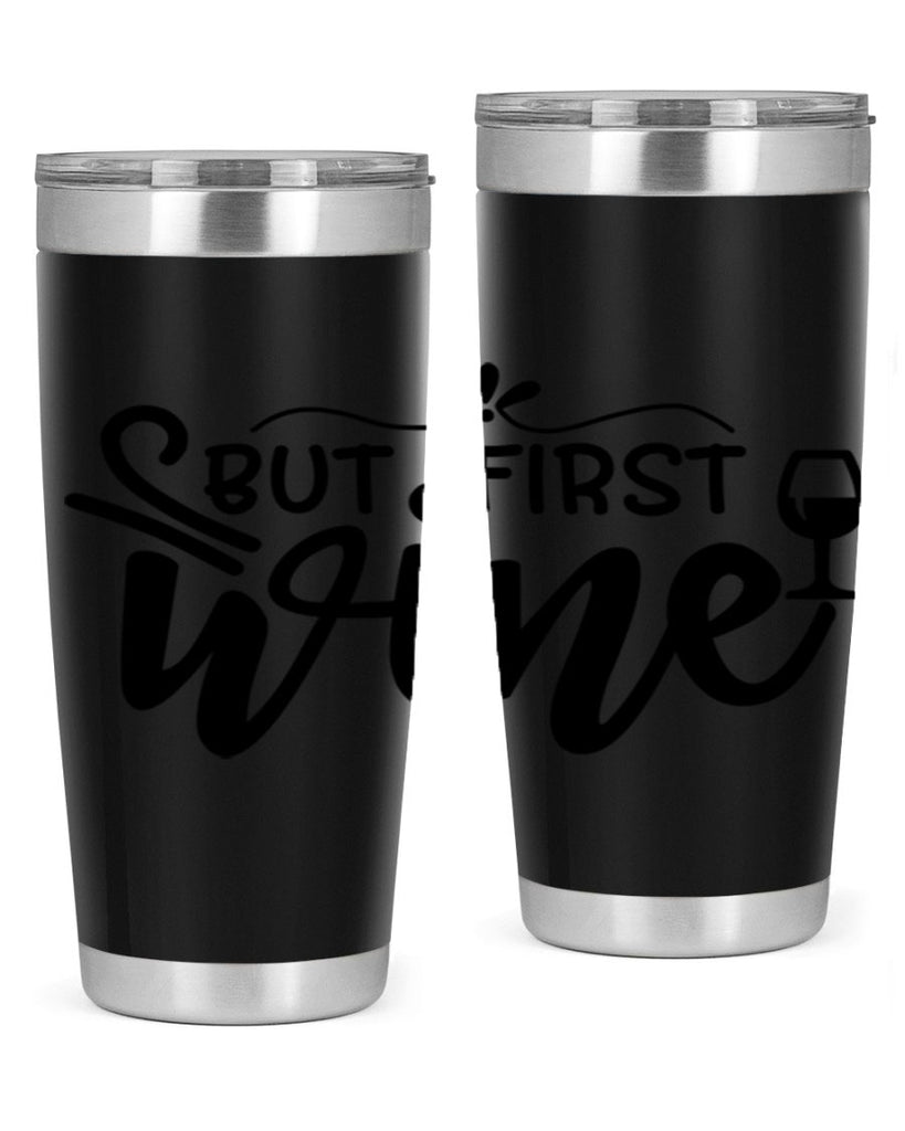 but first wine 203#- wine- Tumbler