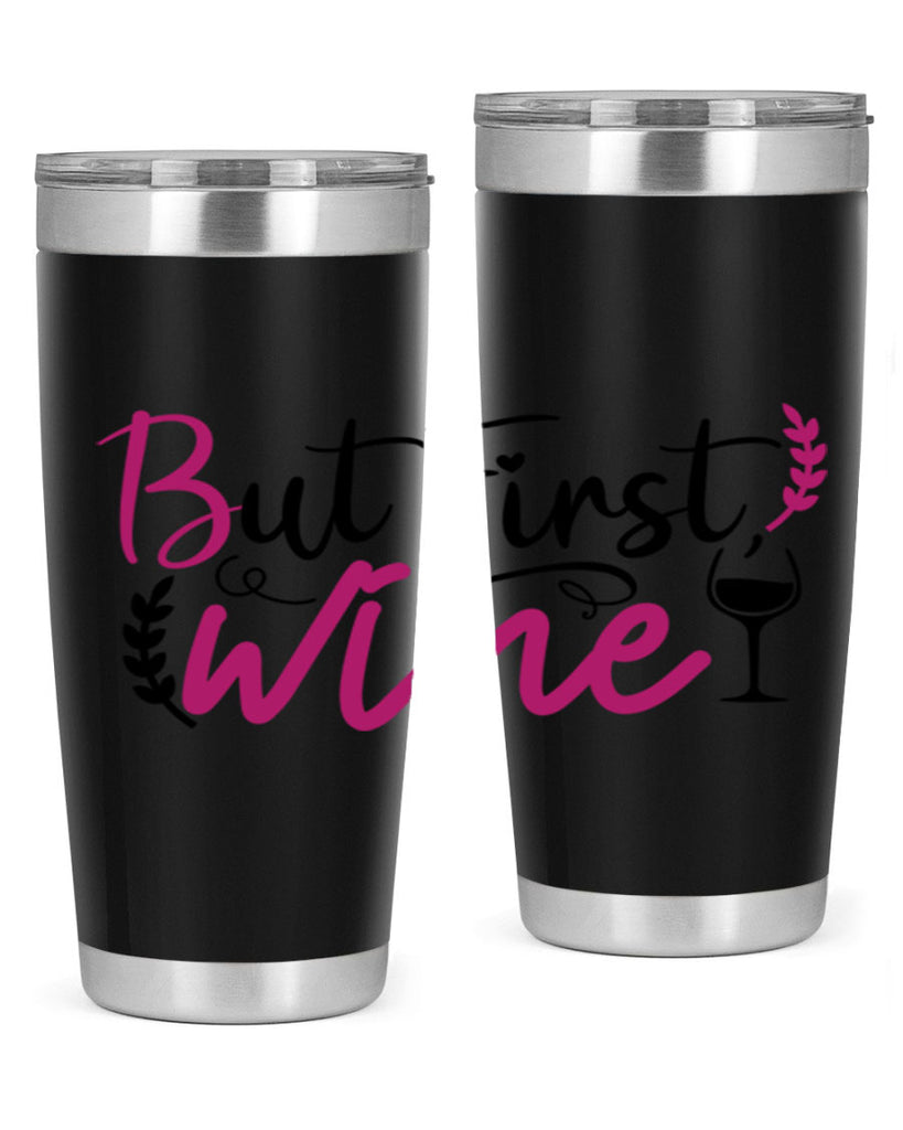 but first wine 204#- wine- Tumbler