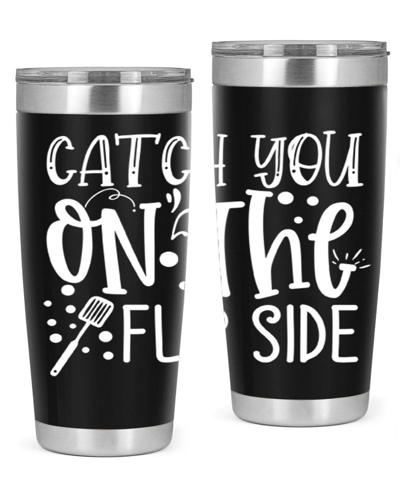catch you on the flipside 50#- kitchen- Tumbler