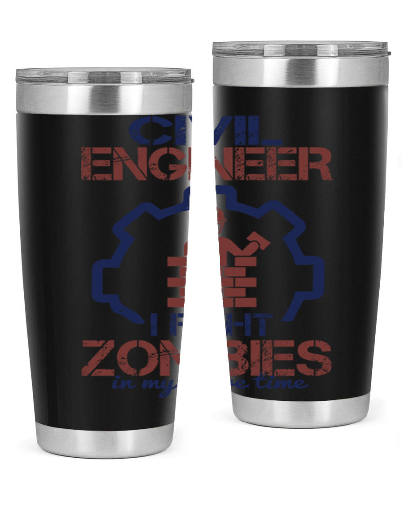 civil engineer i fight zombies in my spare time Style 25#- engineer- tumbler