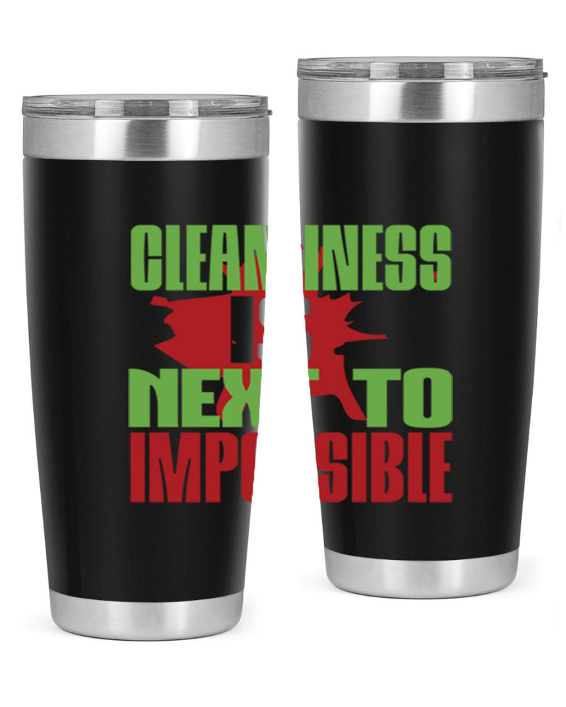 cleanilness is next to impossible Style 44#- cleaner- tumbler