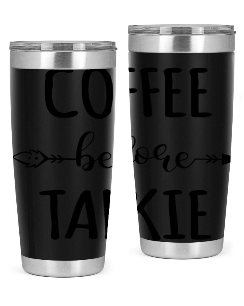 coffee before talkie 248#- coffee- Tumbler