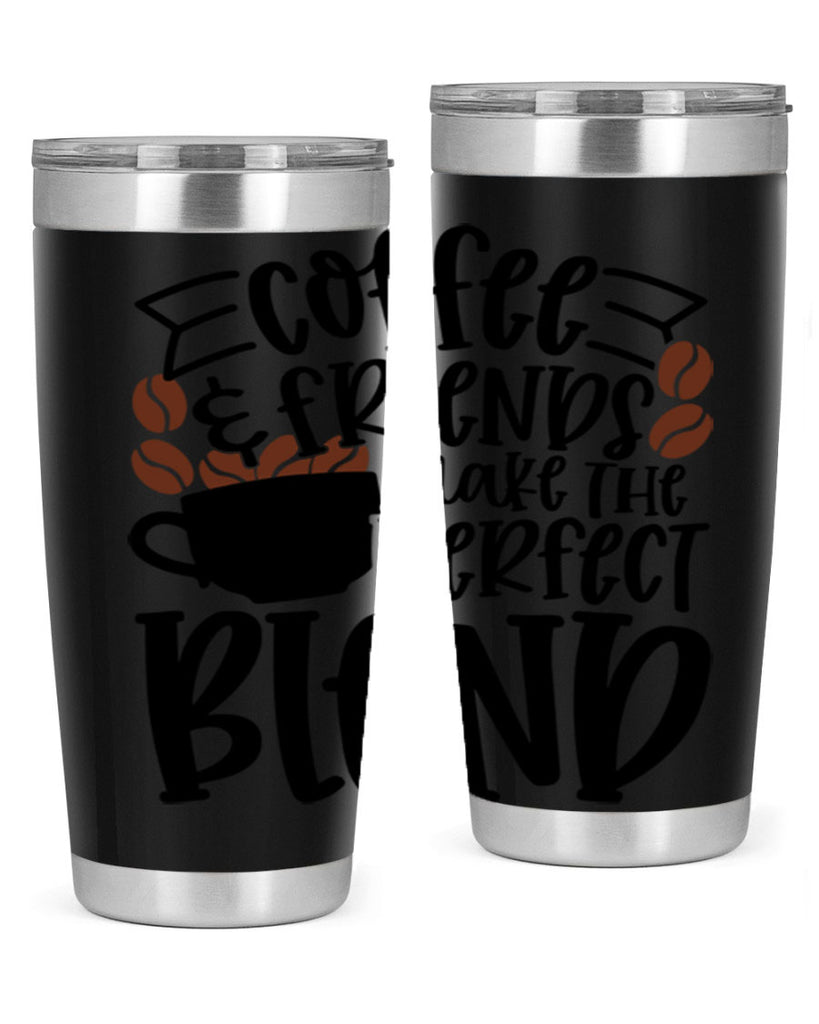 coffee friends make the perfect blend 179#- coffee- Tumbler