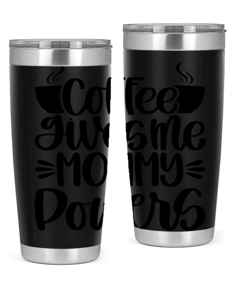 coffee gives me mommy 162#- coffee- Tumbler