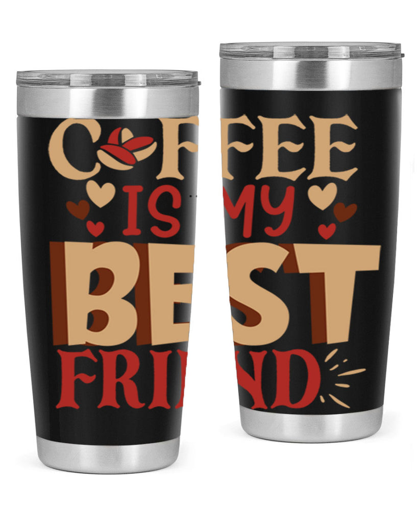 coffee is my best friend 220#- coffee- Tumbler