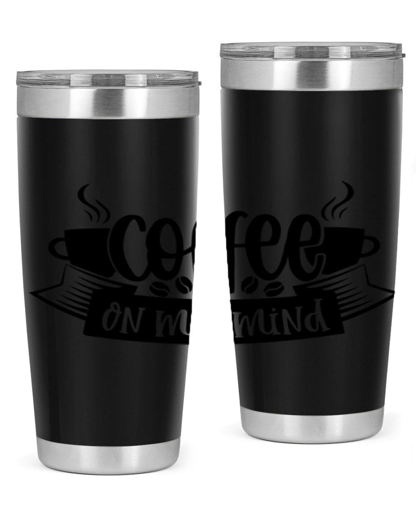 coffee on my mind 141#- coffee- Tumbler