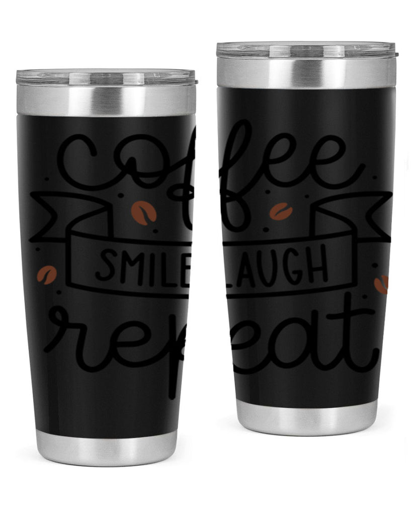 coffee smile laugh repeat 139#- coffee- Tumbler