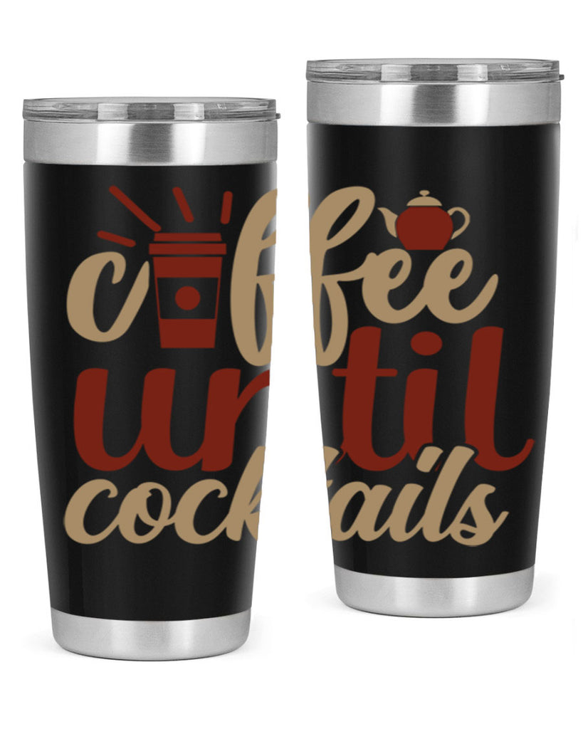 coffee until cocktails 215#- coffee- Tumbler