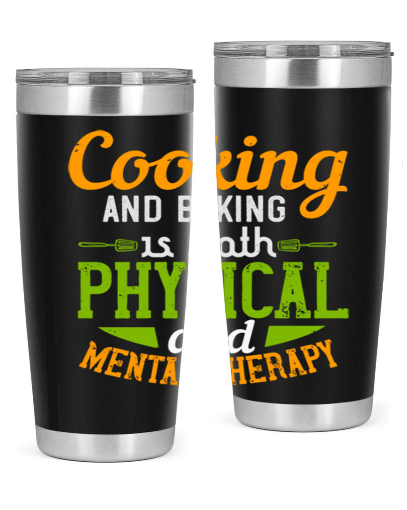 cooking and baking is both physical and mental therapy 1#- cooking- Tumbler