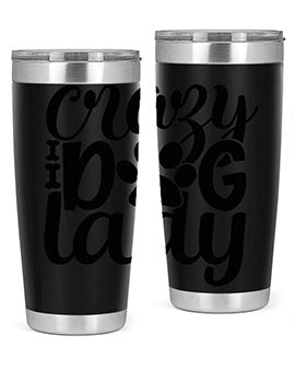 crazy dog lady Style 122#- dog- Tumbler