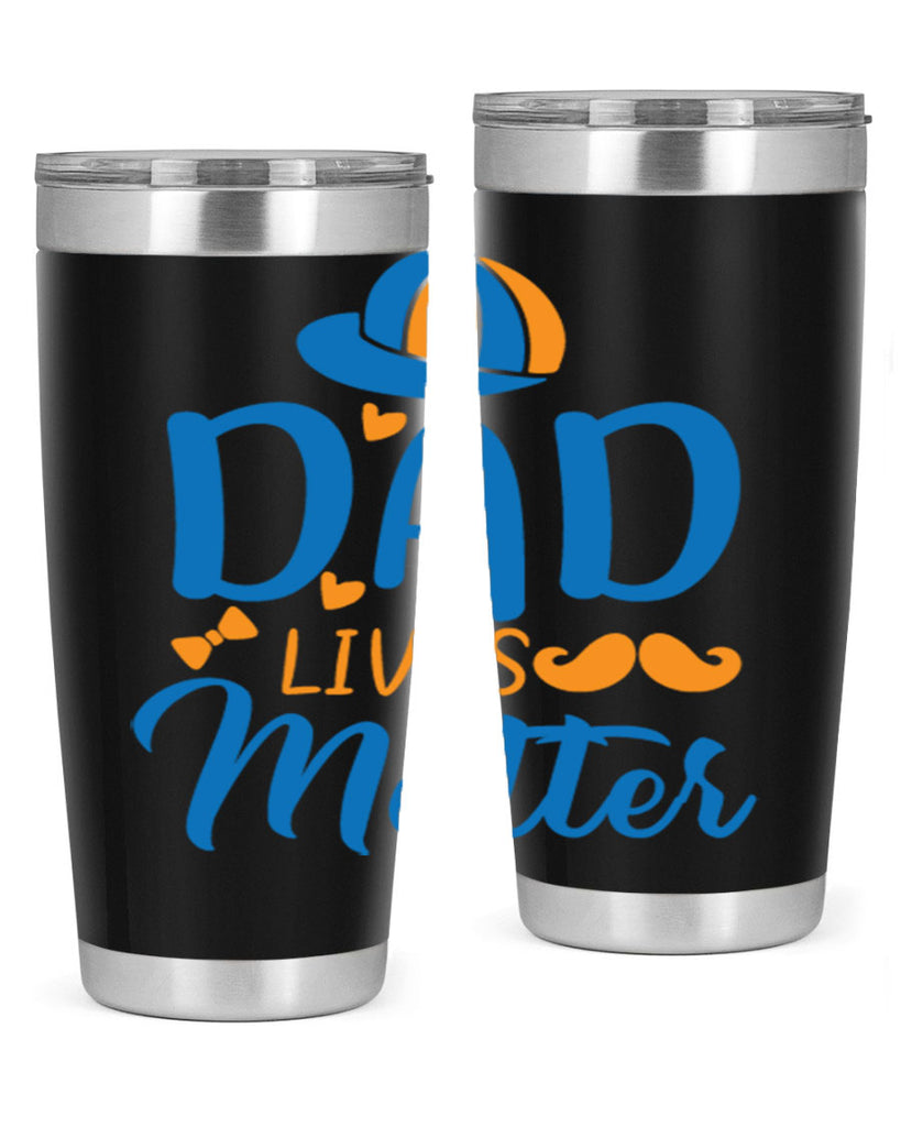 dad lives matter 102#- fathers day- Tumbler