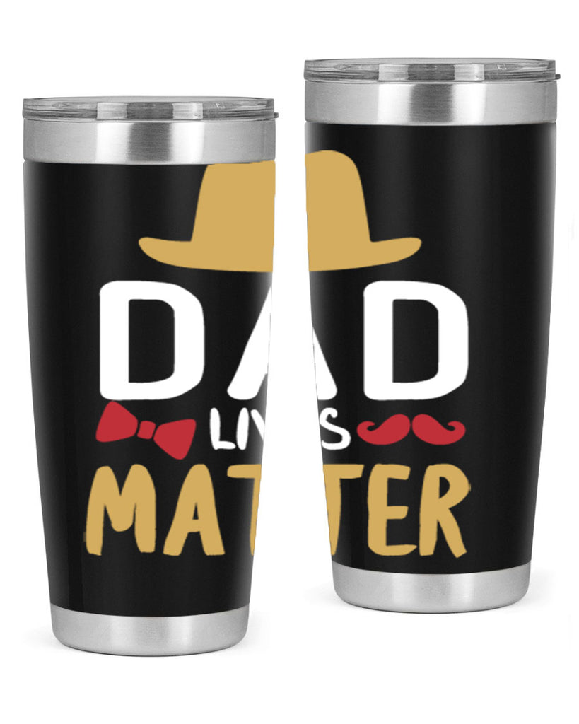 dad lives matter 103#- fathers day- Tumbler