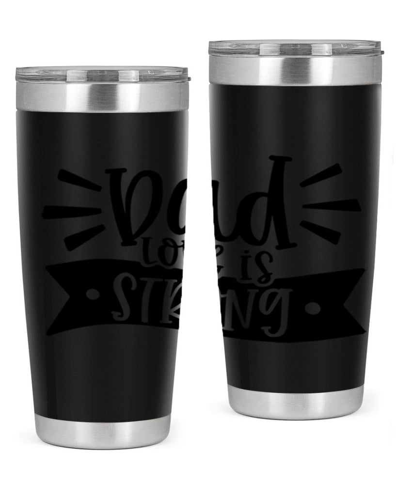 dad love is strong 63#- fathers day- Tumbler