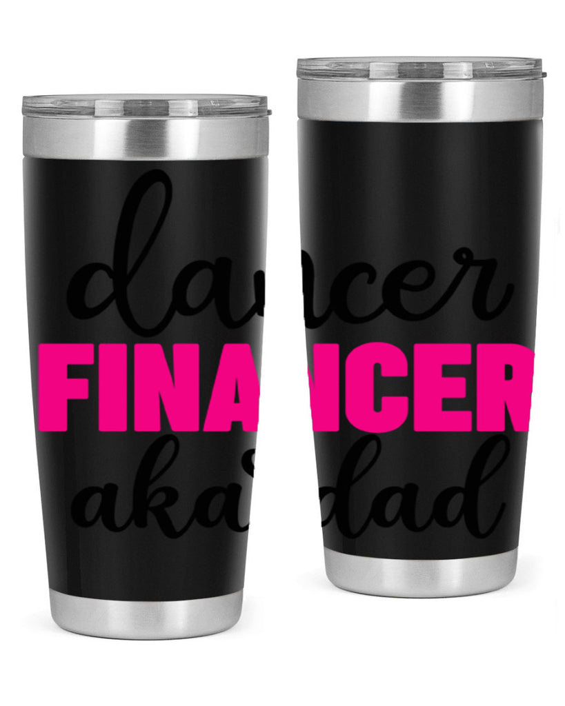 dancer financer aka dad 31#- ballet- Tumbler