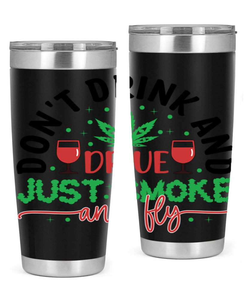 dont drink and drive just smoke and fly 68#- marijuana- Tumbler