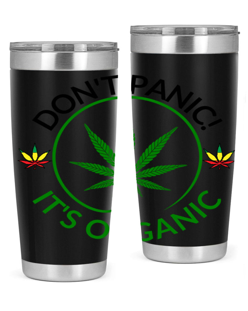 dont panic its organic 72#- marijuana- Tumbler