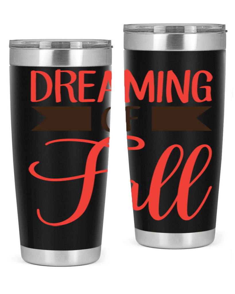 dreaming of fall 72#- fall- Tumbler