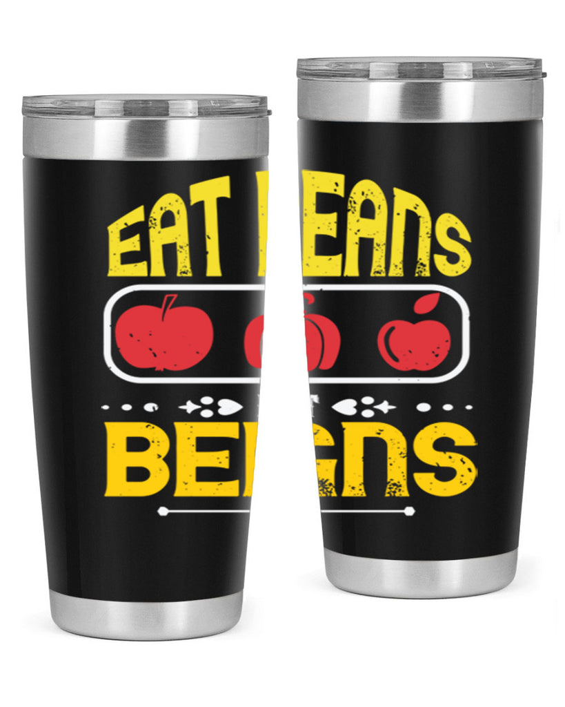 eat beansnot beigns 69#- vegan- Tumbler