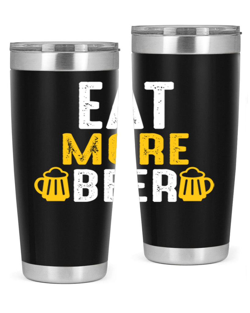 eat more beer 115#- beer- Tumbler