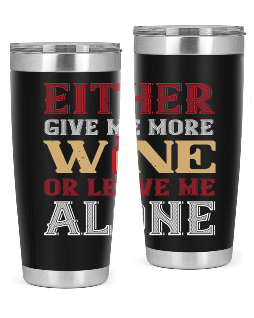 either give me more wine 86#- wine- Tumbler