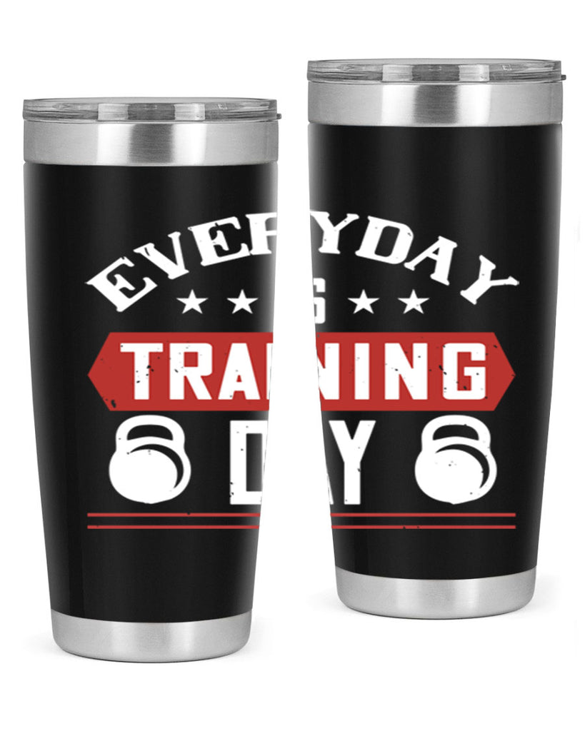 everyday is training day 54#- gym- Tumbler