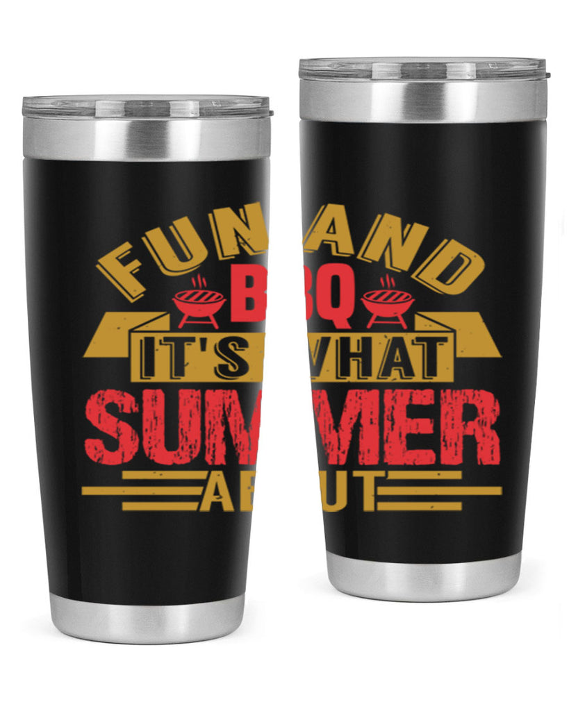 fun and bbq its what summer about 45#- bbq- Tumbler