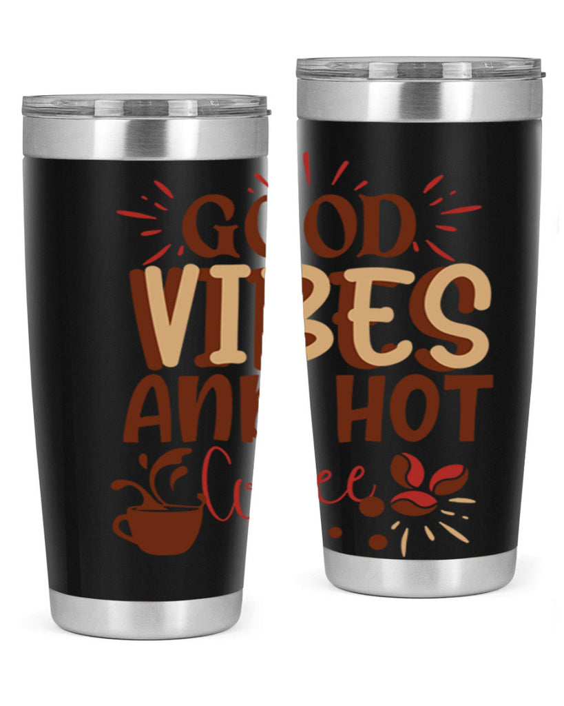 good vibes and hot coffee 212#- coffee- Tumbler