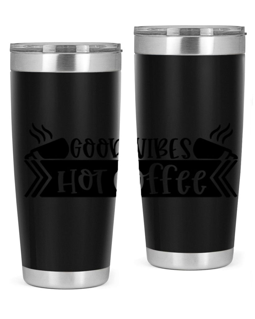 good vibes hot coffee 119#- coffee- Tumbler