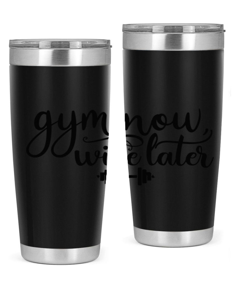 gym now wine later 42#- gym- Tumbler