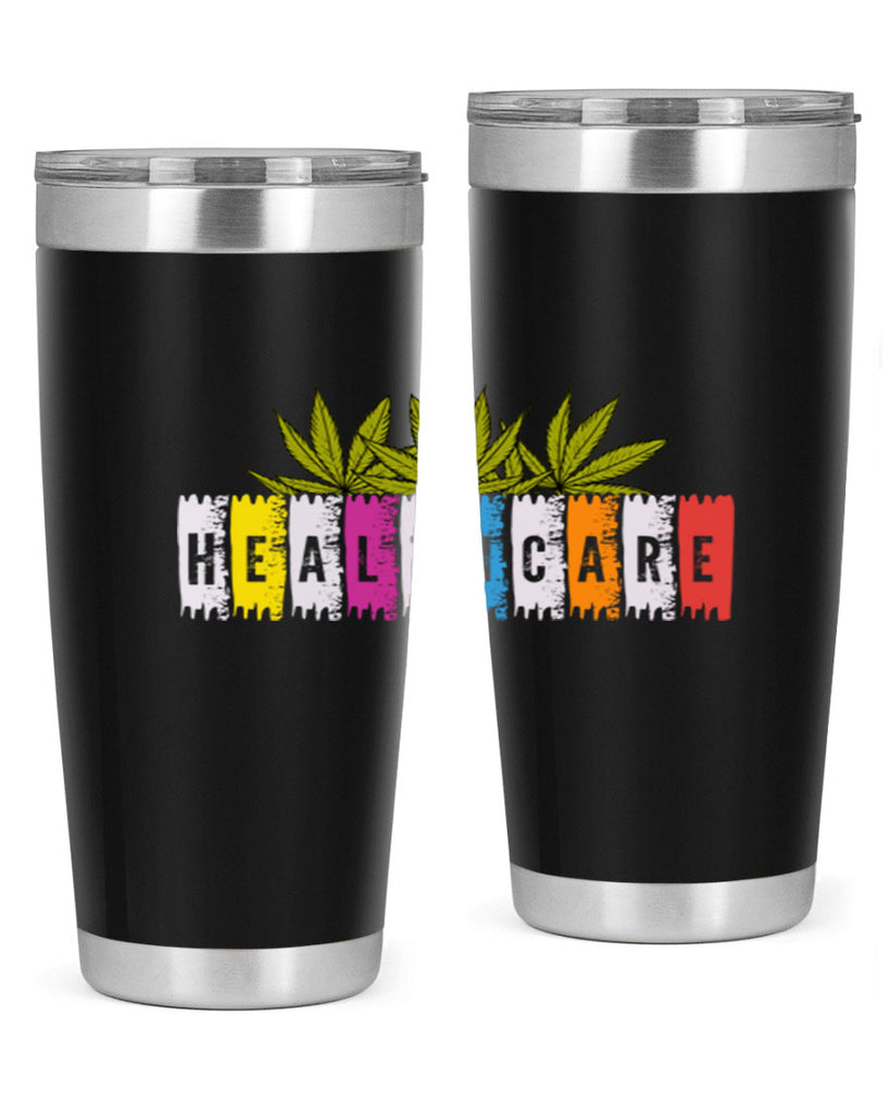 healthcare is marijuana 105#- marijuana- Tumbler