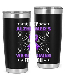 hey alzheimeers were coming for you 157#- alzheimers- Tumbler