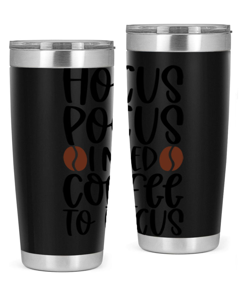 hocus pocus i need coffee to focus 115#- coffee- Tumbler