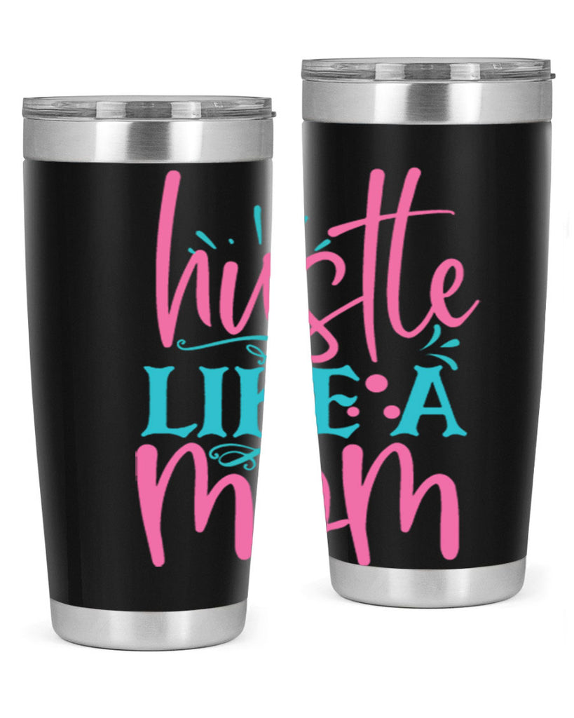 hustle like a mmom 341#- mom- Tumbler