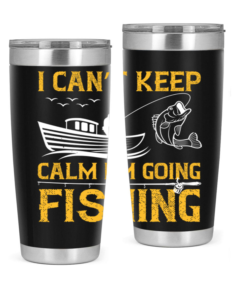 i can’t keep calm i’m going fishing 258#- fishing- Tumbler