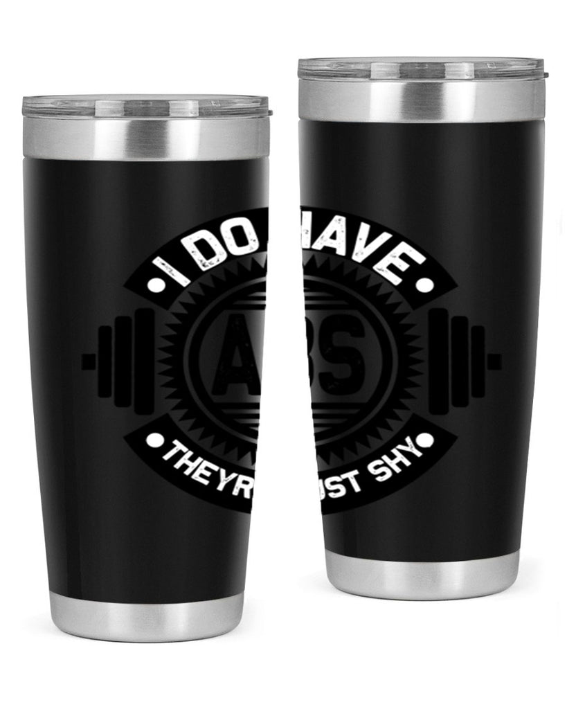 i do have abs 8#- gym- Tumbler