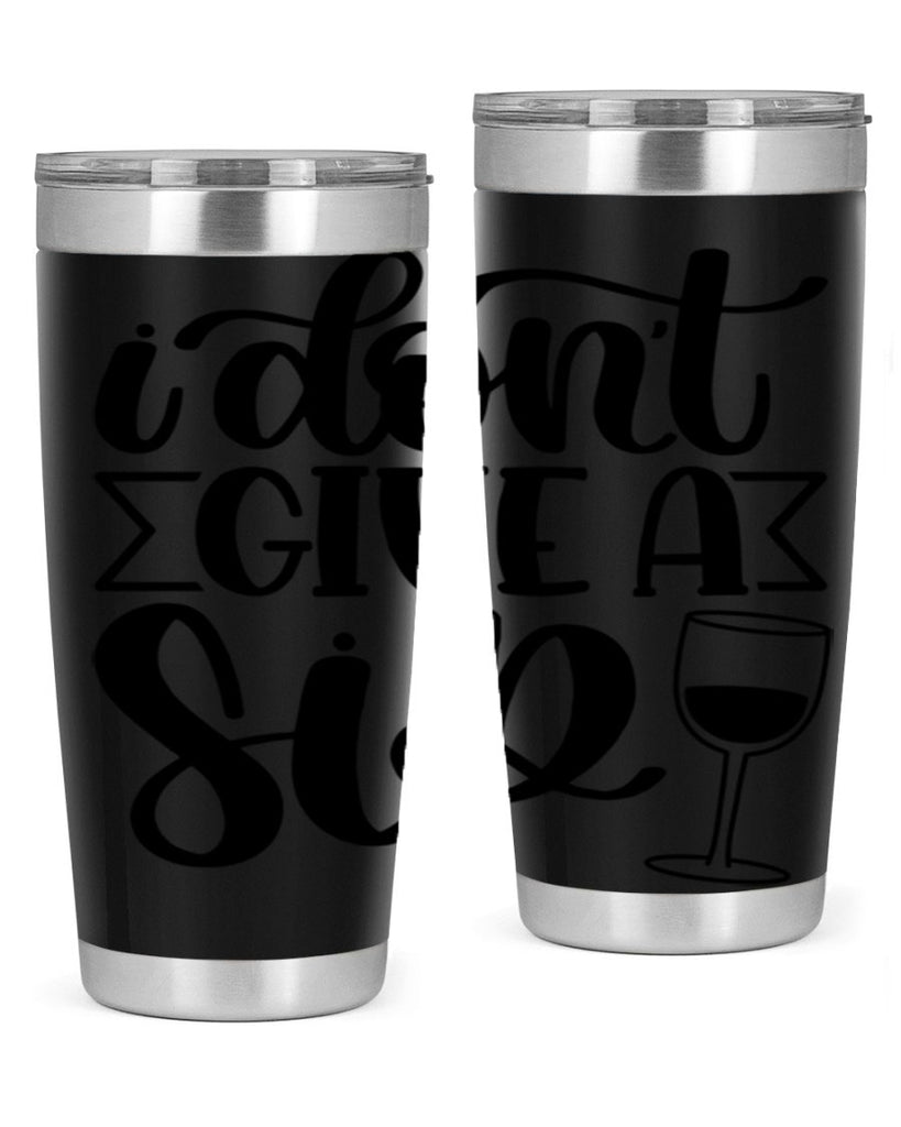 i dont give a sip 52#- wine- Tumbler