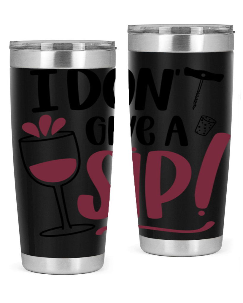 i dont give a sip 5#- drinking- Tumbler